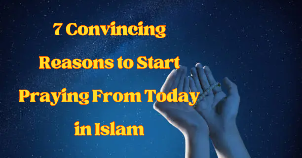 7-convincing-reasons-to-start-praying-from-today