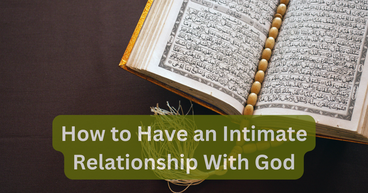 how-to-have-an-intimate-relationship-with-god