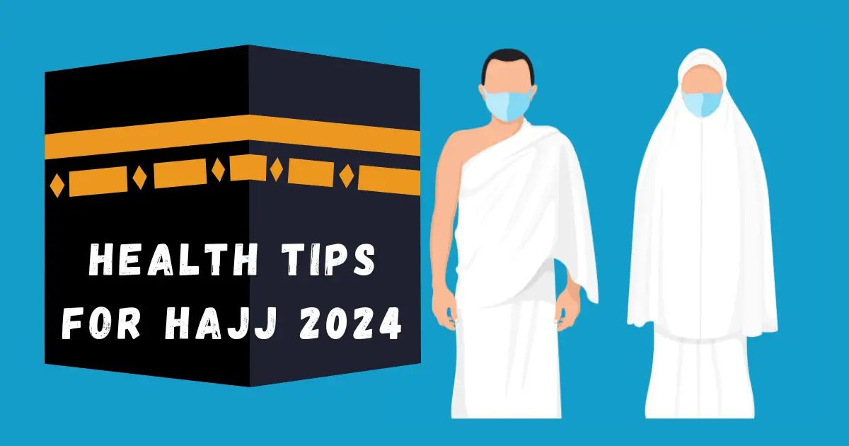 health-tips-for-hajj-2024
