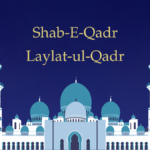 what-is-shab-e-qadr-laylat-ul-qadr