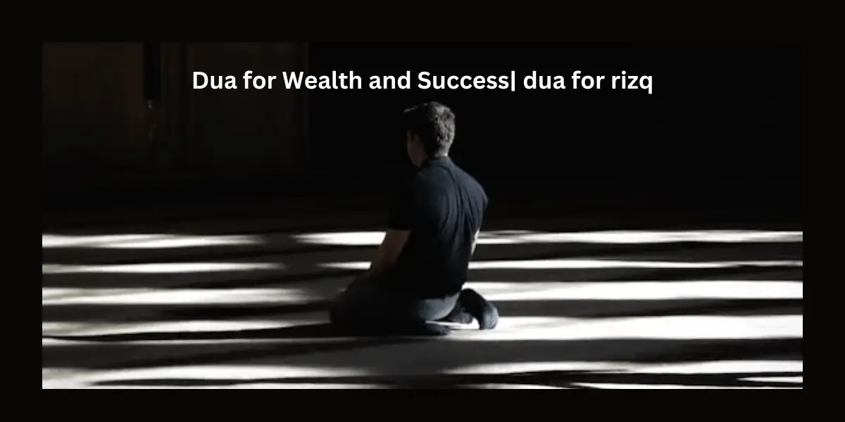 Dua for Wealth and Success dua for rizq