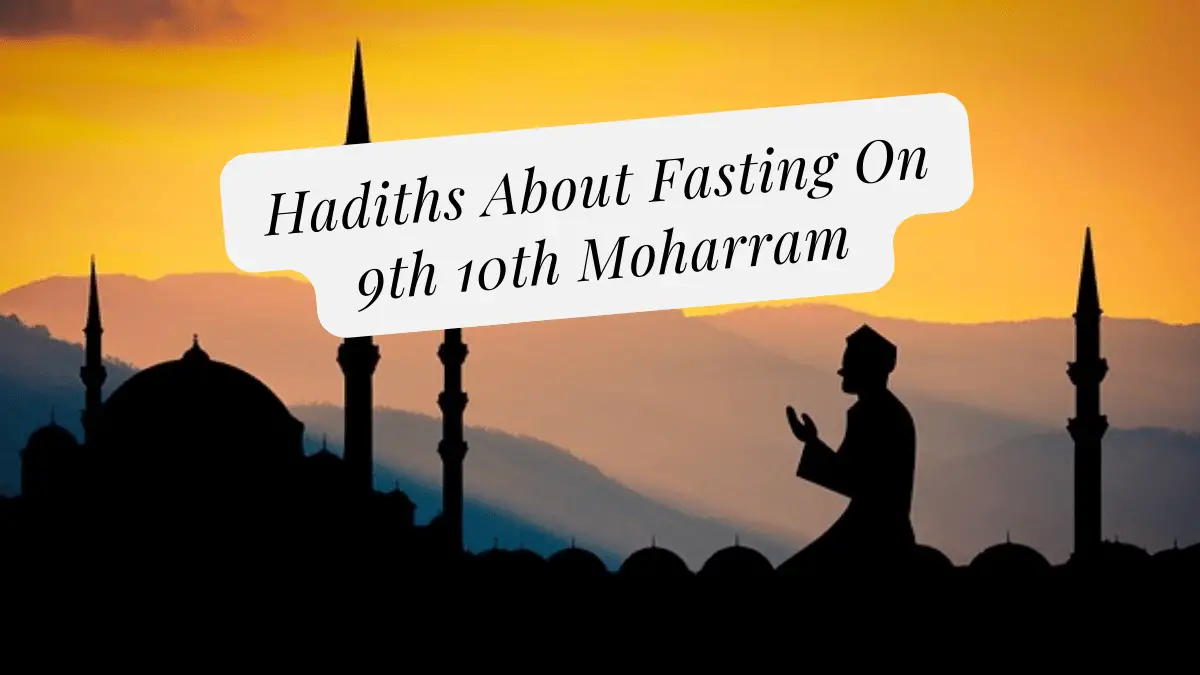 Hadiths About Fasting On 9th 10th Moharram